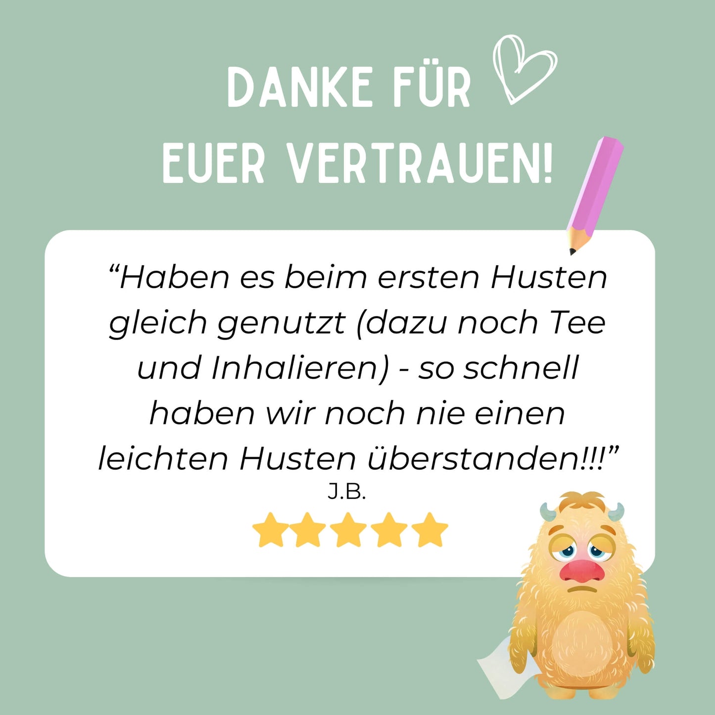 Kundenbewertung zum Mirakelix-Sirup "Haben es beim ersten Husten gleich genutzt (dazu noch Tee und Inhalieren) - so schnell haben wir noch nie einen leichten Husten überstanden!!!" und Mirakelix Monster Sniffi im Vordergrund