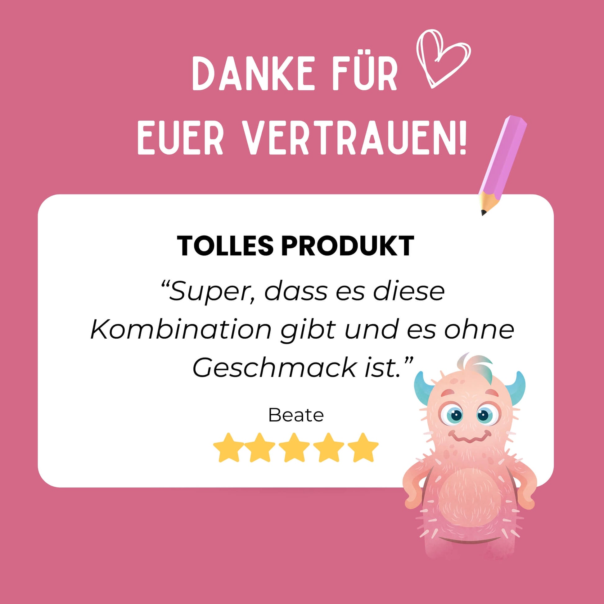 babybiotik Kundenbewertung "Super, dass es diese Kombination gibt und es ohne Geschmack ist" mit Monster Billy im Vordergrund