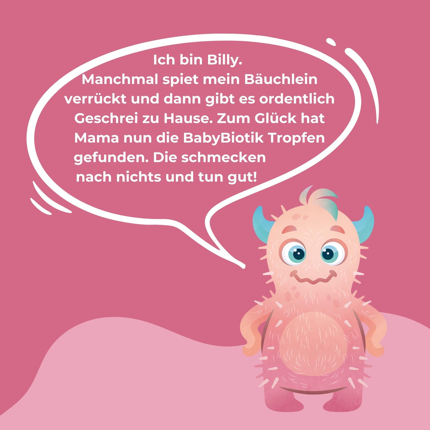 Das Monster Billy erklärt in einer Sprechblase den Nutzen von den BabyBiotik Tropfen