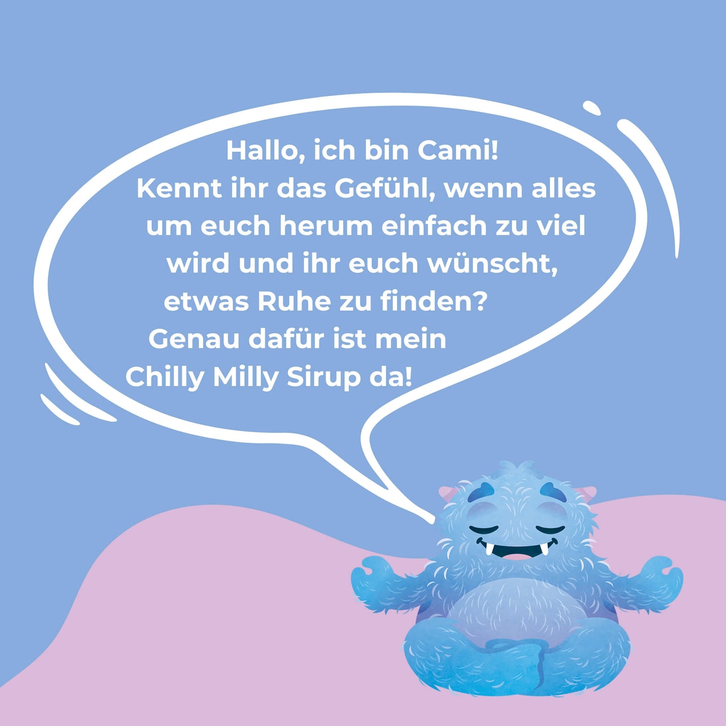 Das Monster Cami erklärt in zwei Sprechblasen den Nutzen des Chilly Milly Sirup